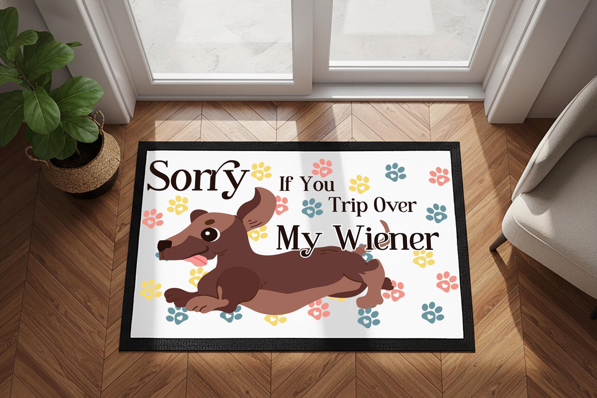 Sorry If You Trip Over My Wiener Doormat, Funny Dachshund Welcome Mat, Pets Lover Housewarming Gift, Dogs Owner Mat, Sausage Dog Home Decor