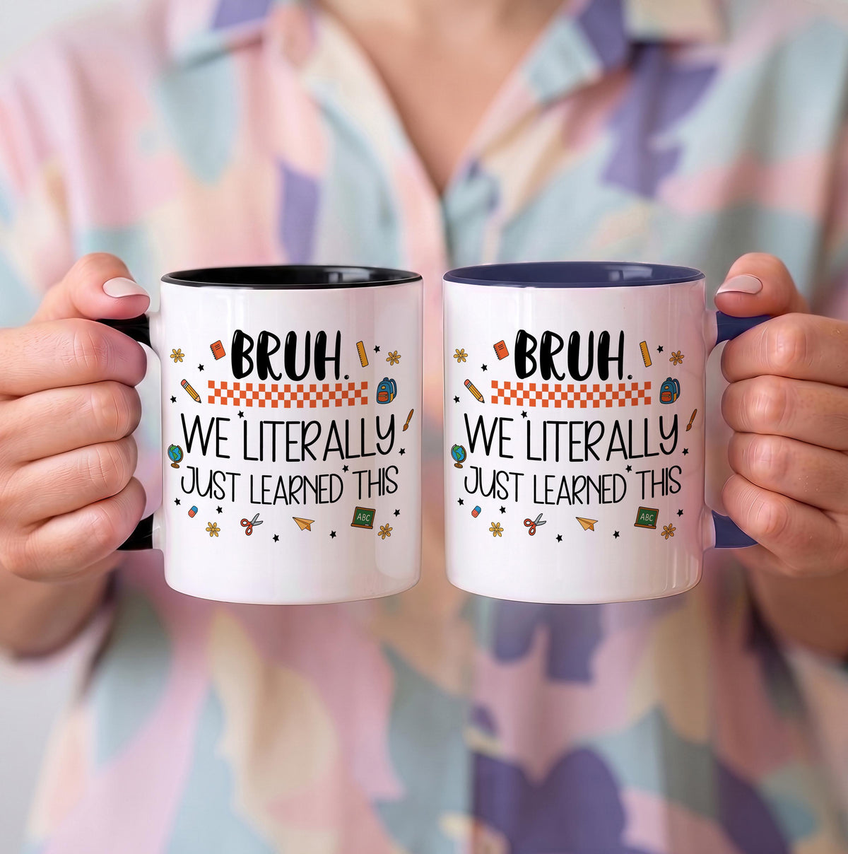 Bruh We Literally Just Learned This Coffee Cup, Colorful Handle Funny Quote Student Study Mug
