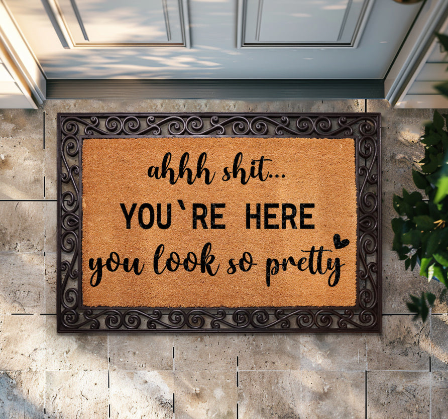 Welcome guests with humor: "You're Here, Pretty" Funny Doormat Rug