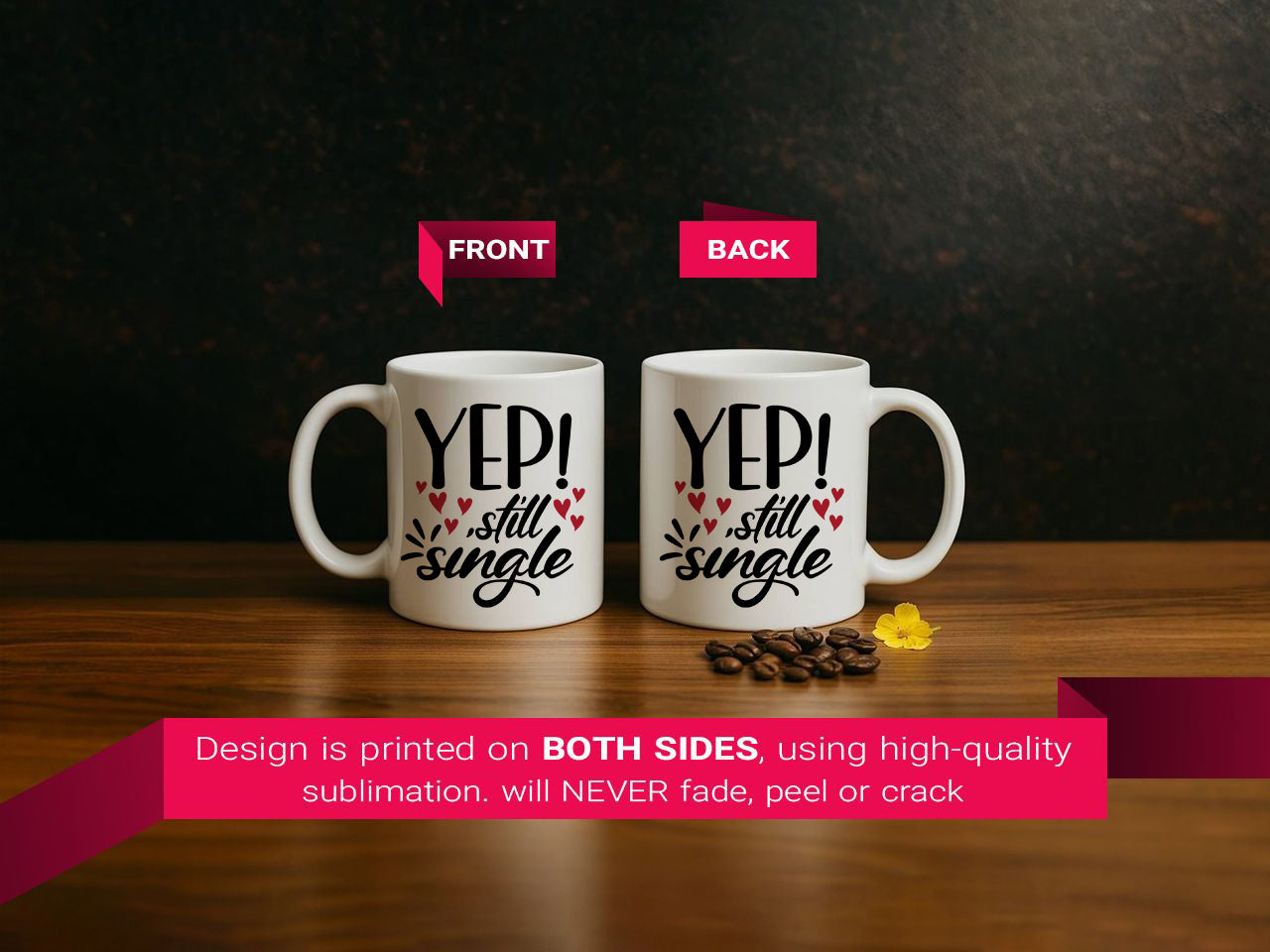 Lonely Valentine's Day? Yep Still Single Mug, Funny Office Cup.