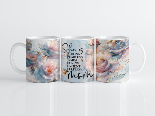Flower Mom Ceramic Mug, Strong and Selfless Mother's Day Tea Cup