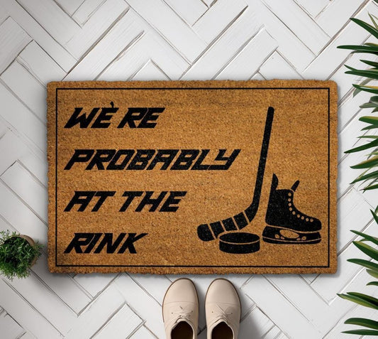We're Probably At The Rink Doormat, Hockey Lover's Home Decor, Ice Hockey Fan Entrance Rug