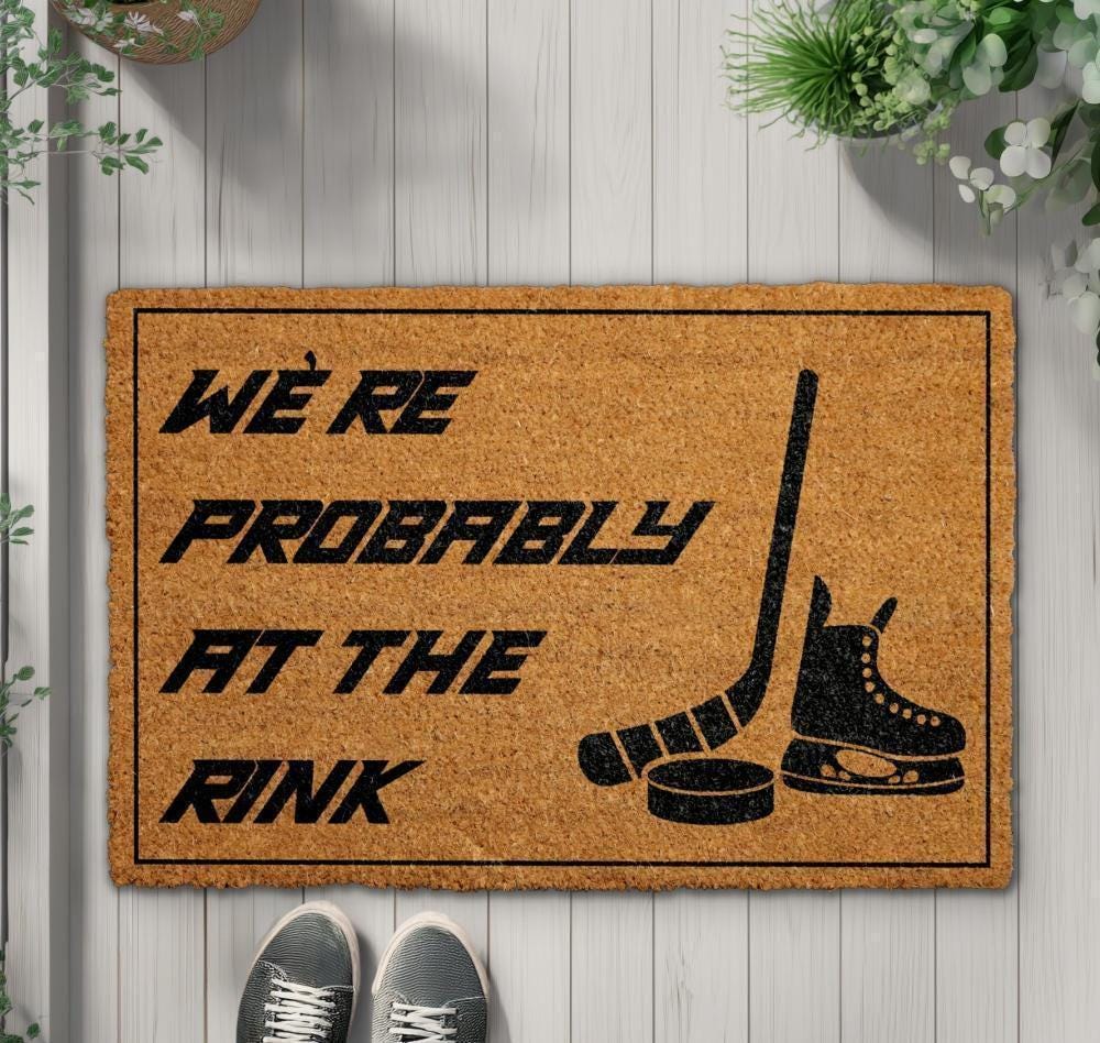 We're Probably At The Rink Doormat, Hockey Lover's Home Decor, Ice Hockey Fan Entrance Rug