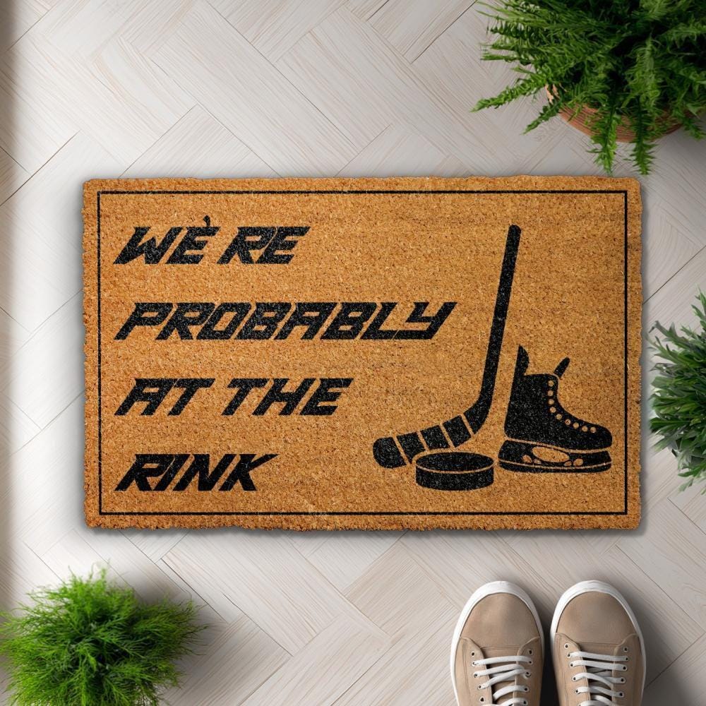 We're Probably At The Rink Doormat, Hockey Lover's Home Decor, Ice Hockey Fan Entrance Rug