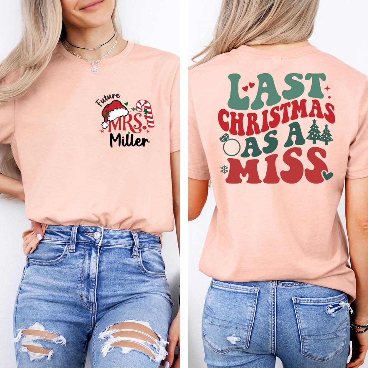 Future Mrs Christmas Sweatshirt, Xmas Engagement Shirt, Last Christmas As A Miss Shirt, Engaged Holiday Tee, Christmas Bachelorette Shirt
