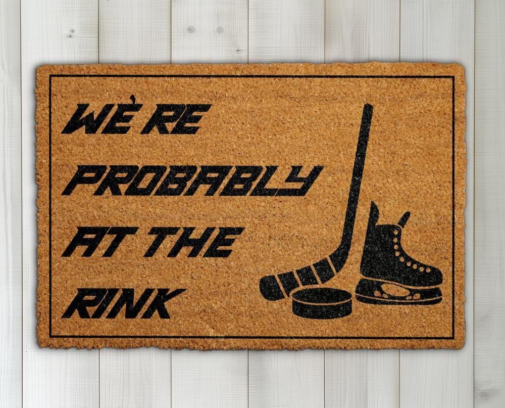We're Probably At The Rink Doormat, Hockey Lover's Home Decor, Ice Hockey Fan Entrance Rug