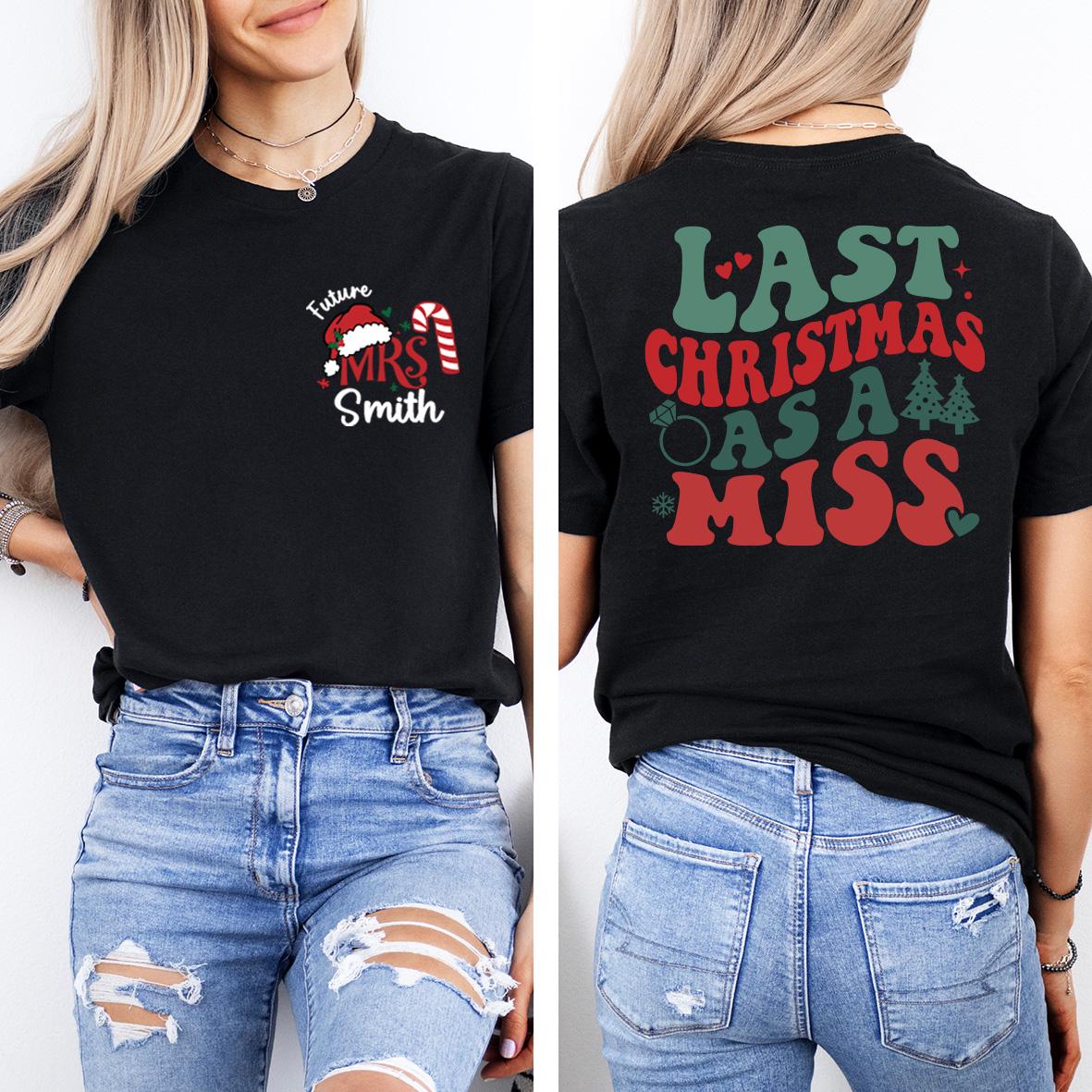Future Mrs Christmas Sweatshirt, Xmas Engagement Shirt, Last Christmas As A Miss Shirt, Engaged Holiday Tee, Christmas Bachelorette Shirt