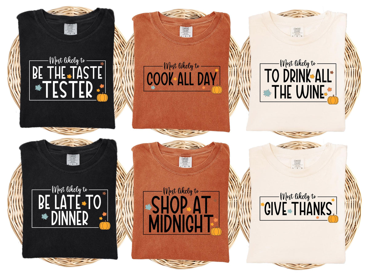 Comfort Colors® Funny Thanksgiving Quotes Shirt, Family Matching Thanksgiving Dinner T-Shirts, Thanksgiving Humor Tee, Fall Season Crewneck