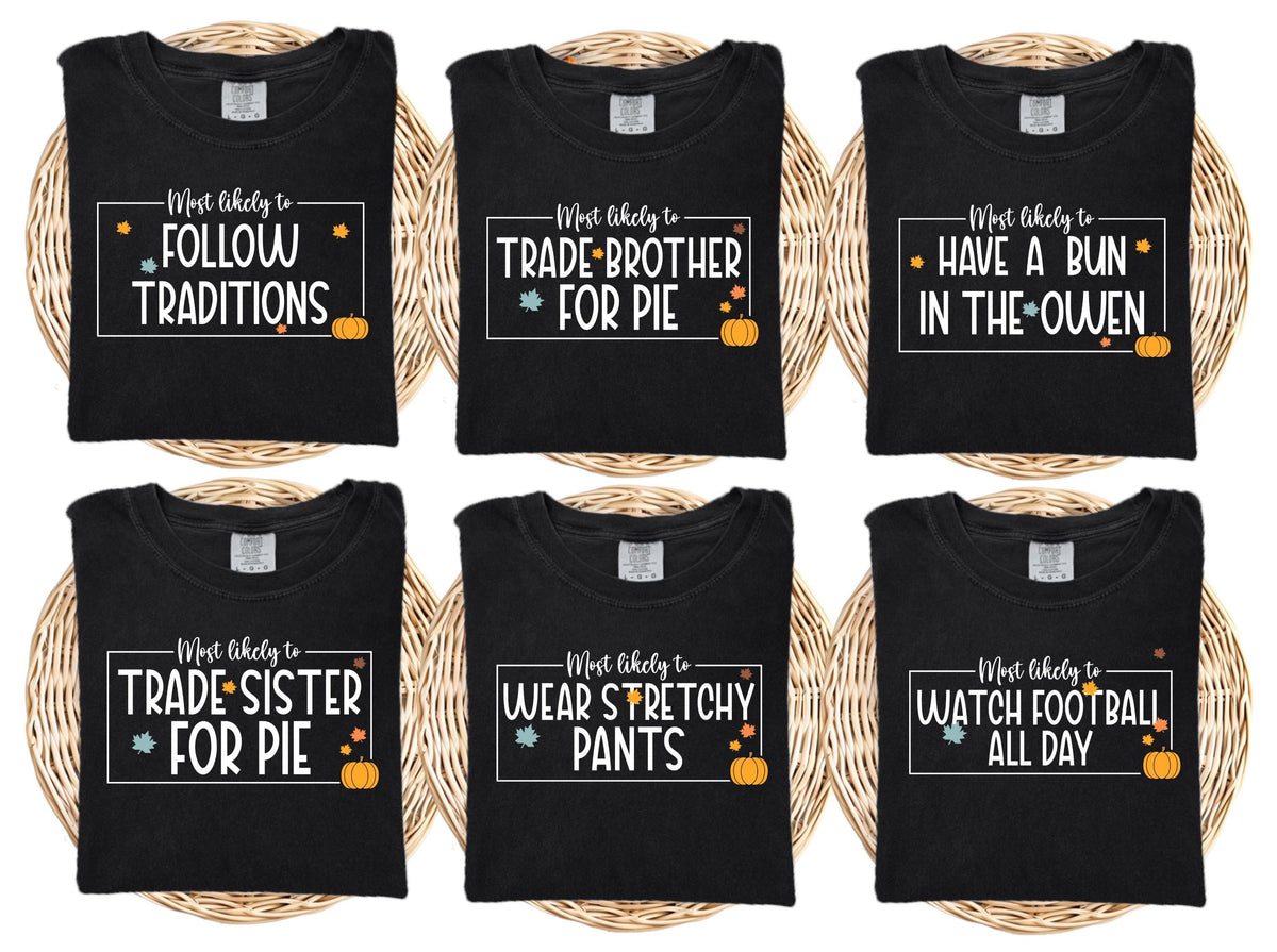 Comfort Colors® Funny Thanksgiving Quotes Shirt, Family Matching Thanksgiving Dinner T-Shirts, Thanksgiving Humor Tee, Fall Season Crewneck