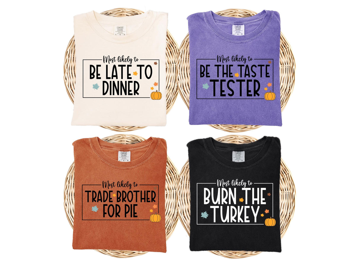 Comfort Colors® Funny Thanksgiving Quotes Shirt, Family Matching Thanksgiving Dinner T-Shirts, Thanksgiving Humor Tee, Fall Season Crewneck