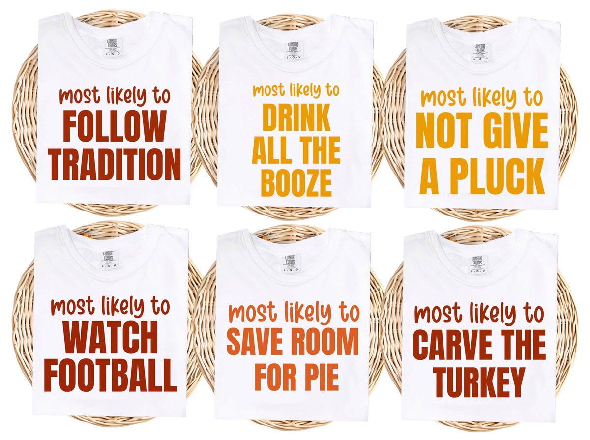 Funny Most Likely To... Thanksgiving Lines Comfort Colors® Shirt, Family Matching Thanksgiving Gathering T-Shirts, Fall Season Crewneck