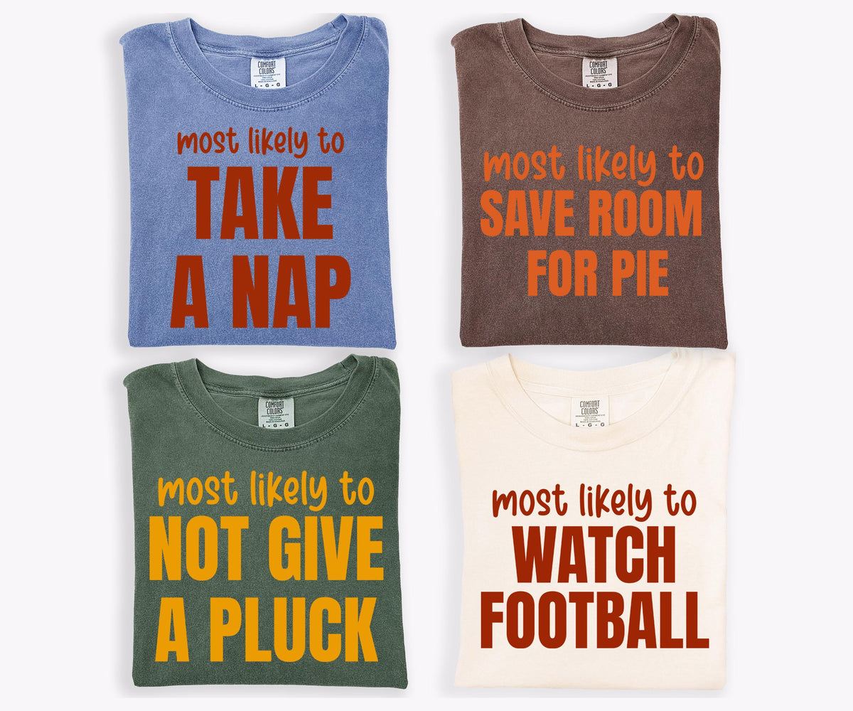 Funny Most Likely To... Thanksgiving Lines Comfort Colors® Shirt, Family Matching Thanksgiving Gathering T-Shirts, Fall Season Crewneck