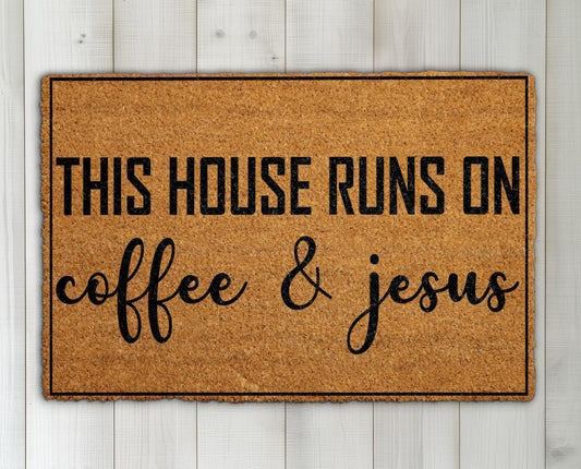 This House Runs On Coffee & Jesus Doormat, Christian Welcome Mat, Religious Home Decor