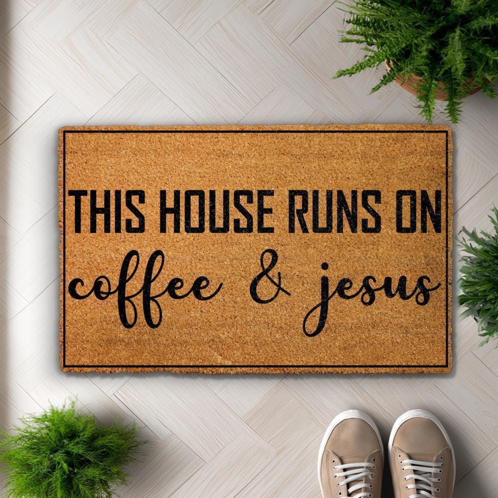 This House Runs On Coffee & Jesus Doormat, Christian Welcome Mat, Religious Home Decor