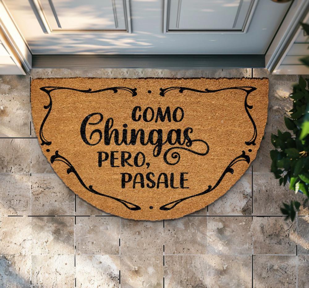 Como Chingas Pero Pasale Doormat, Funny Spanish Welcome Mat, Sarcastic Latina/Latino Home Decor