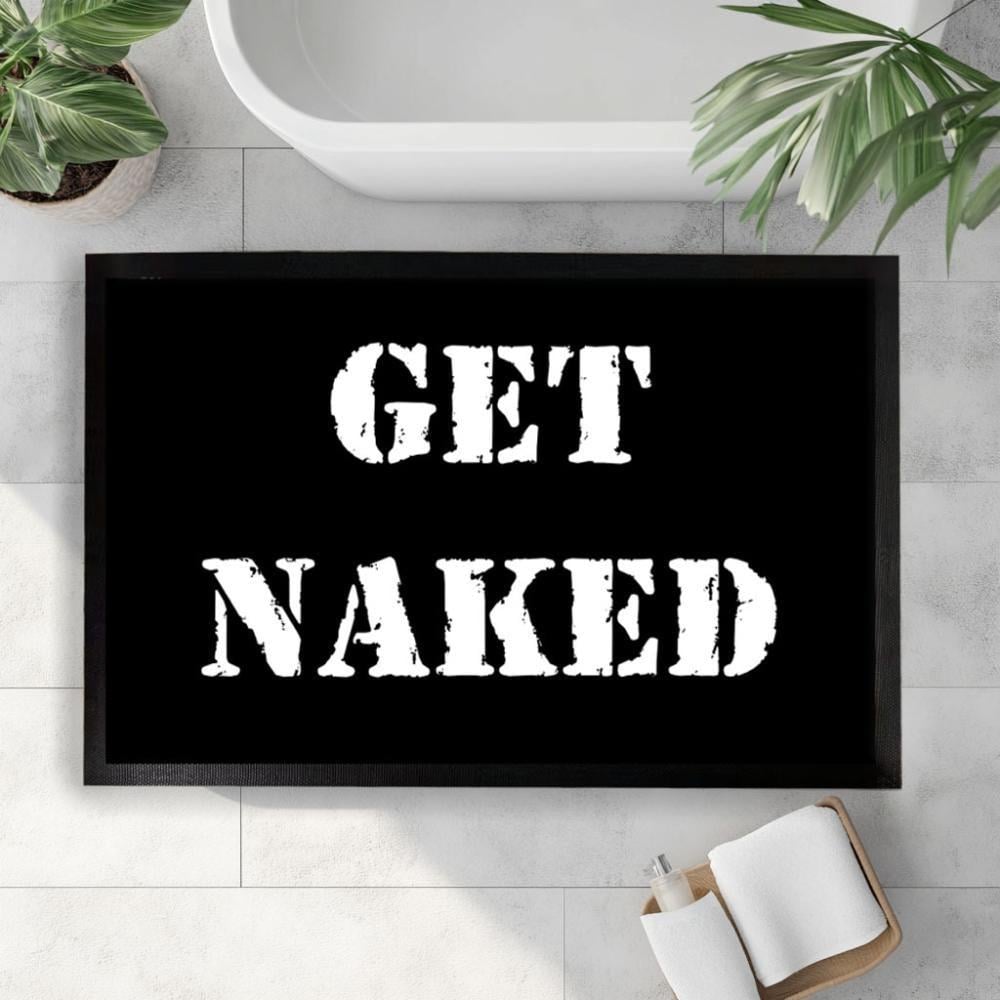 Get Naked Bathroom Mat, Custom Shower Rug, Funny Quote Bath Mat, Non-Slip Toilet Decor