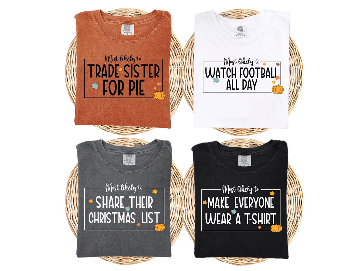 Comfort Colors® Funny Thanksgiving Quotes Shirt, Family Matching Thanksgiving Dinner T-Shirts, Thanksgiving Humor Tee, Fall Season Crewneck