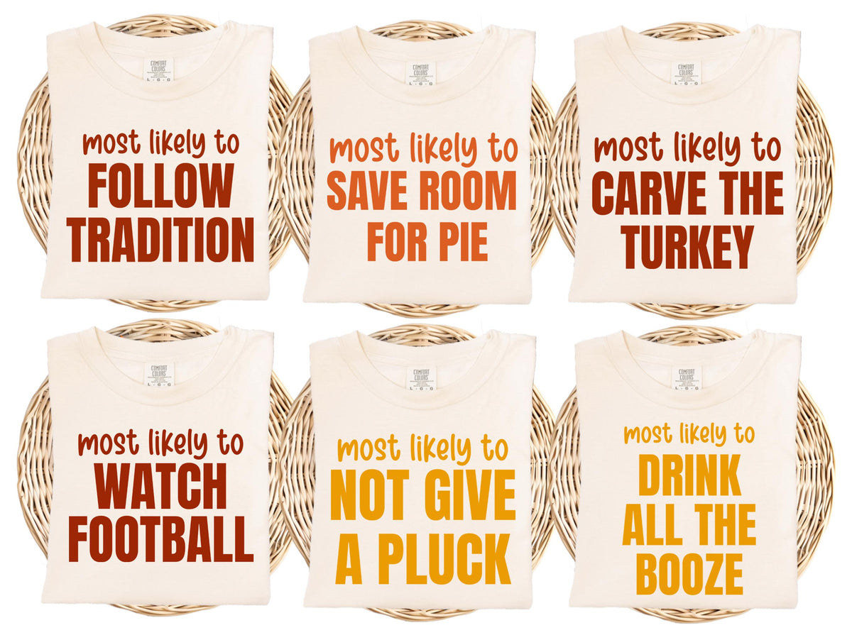 Funny Most Likely To... Thanksgiving Lines Comfort Colors® Shirt, Family Matching Thanksgiving Gathering T-Shirts, Fall Season Crewneck