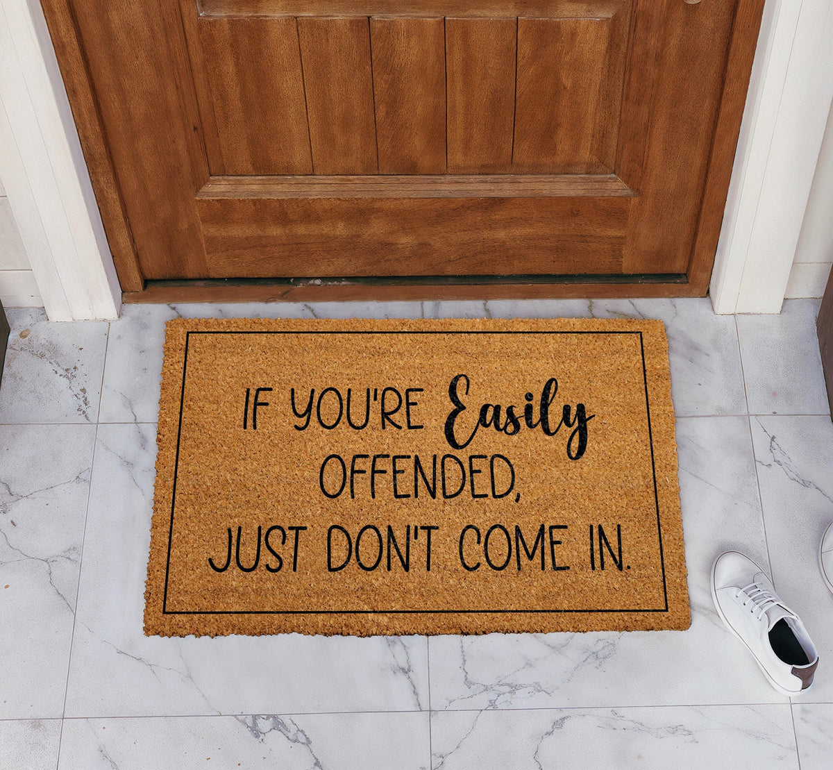 If You're Easily Offended Just Don't Come In Doormat, Funny Welcome Mat