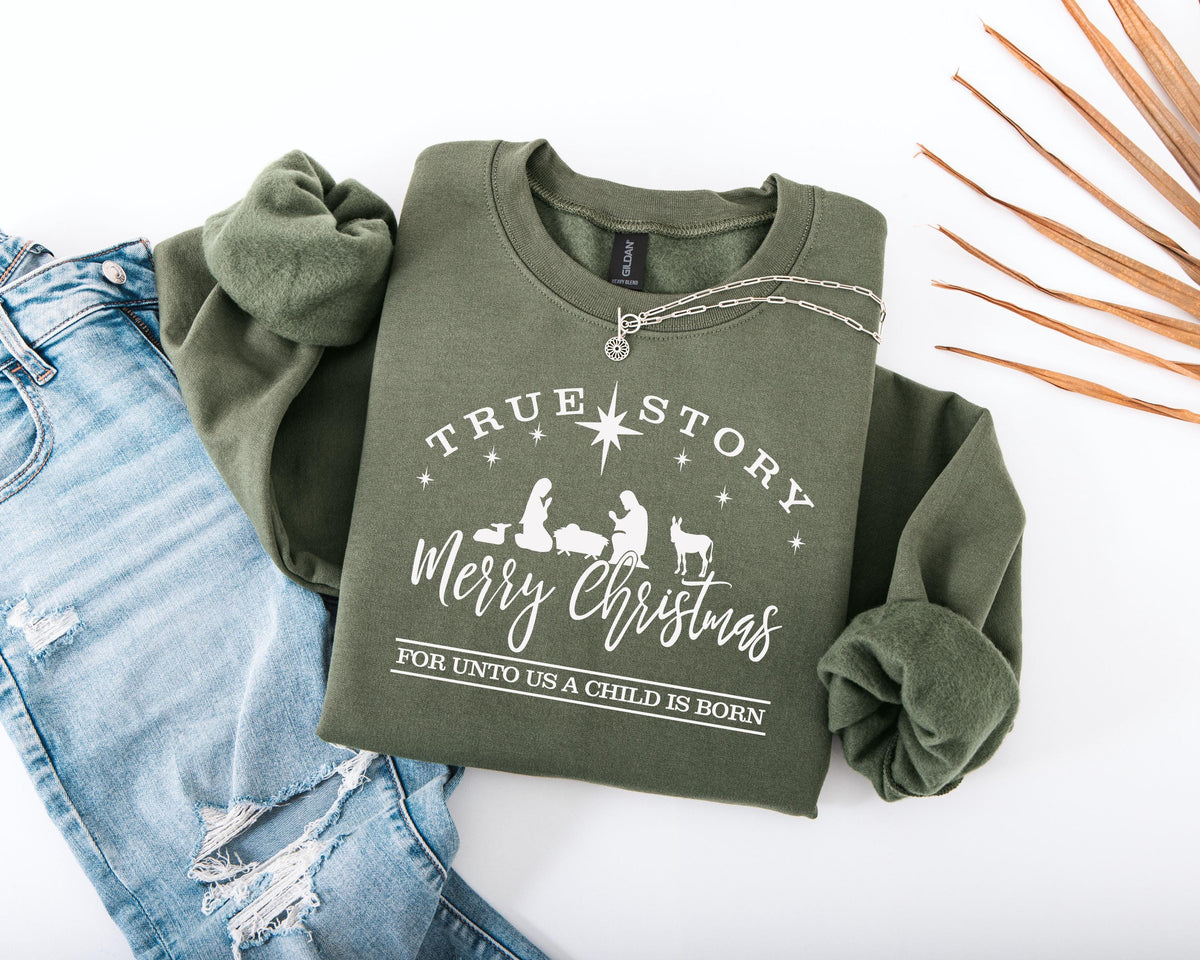 True Story Christmas Sweatshirt, Religious Christmas Sweater, Christian Family Xmas Hoodie, Christmas Jesus Crewneck, Christmas Kids Gift