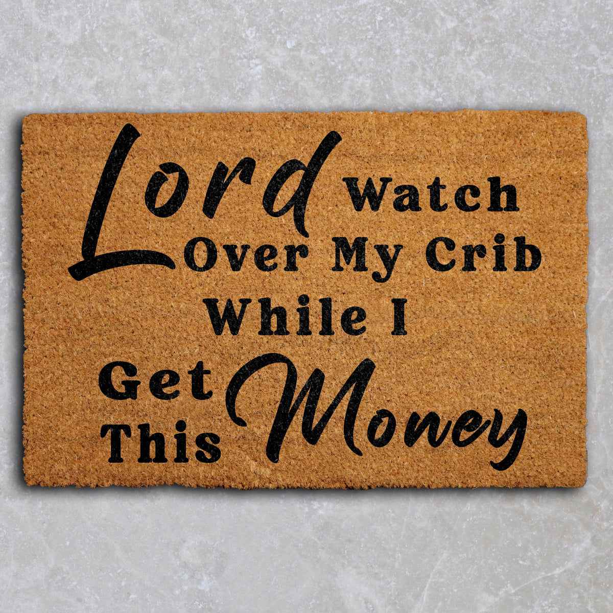 Lord Watch Over My Crib While I Get This Money Doormat, Funny Rapper Front Porch Rug
