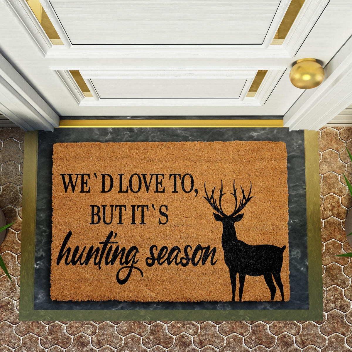 We'd Love To But It's Hunting Season Doormat, Hunting Lodge Welcome Mat
