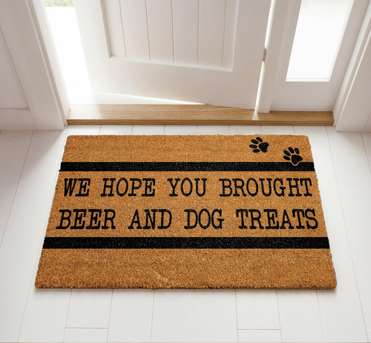 We Hope You Brought Beer and Dog Treats Doormat, Funny Dog Welcome Mat