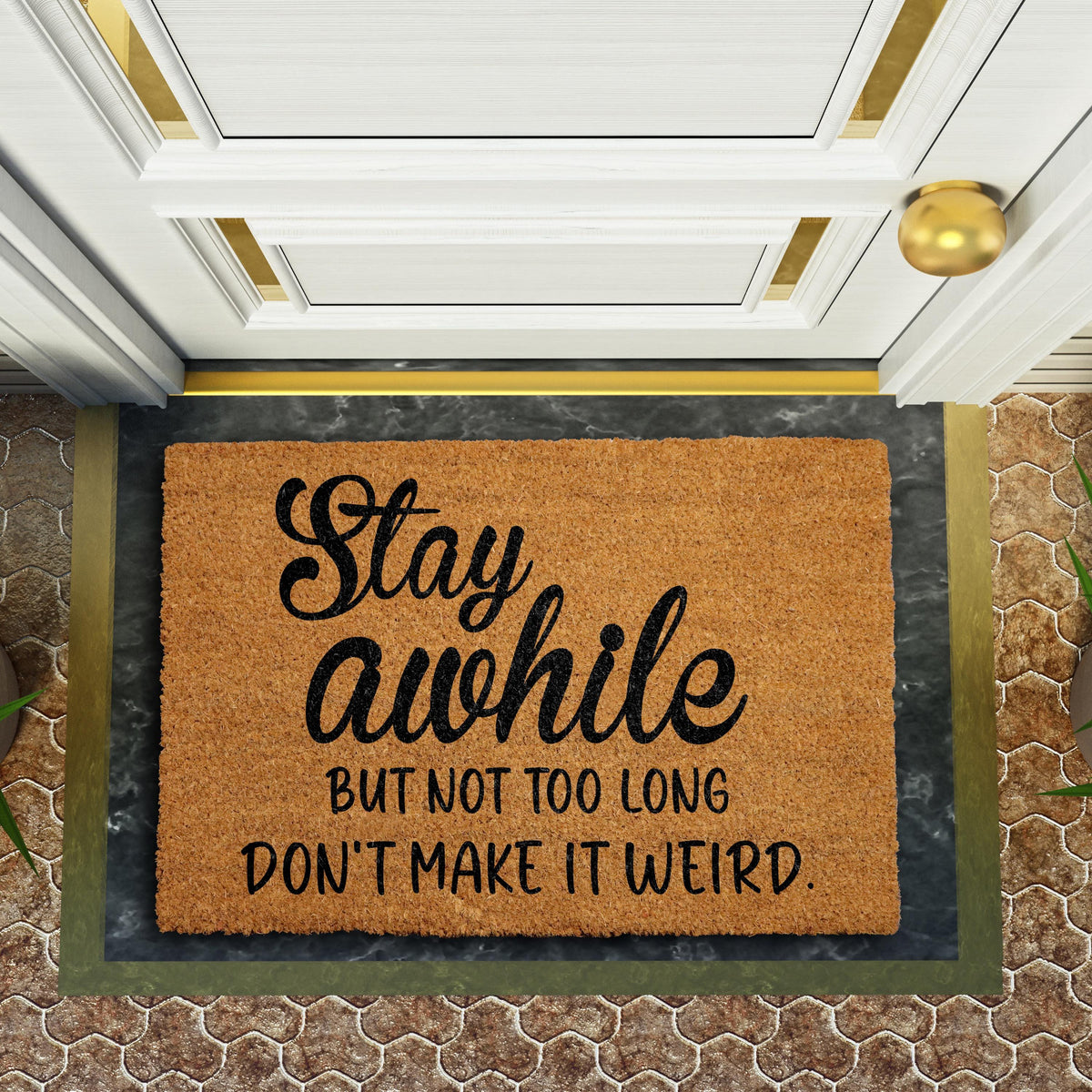 Stay Awhile But Not Too Long Doormat, Don't Make It Weird Welcome Mat, Funny Home Entrance Rug