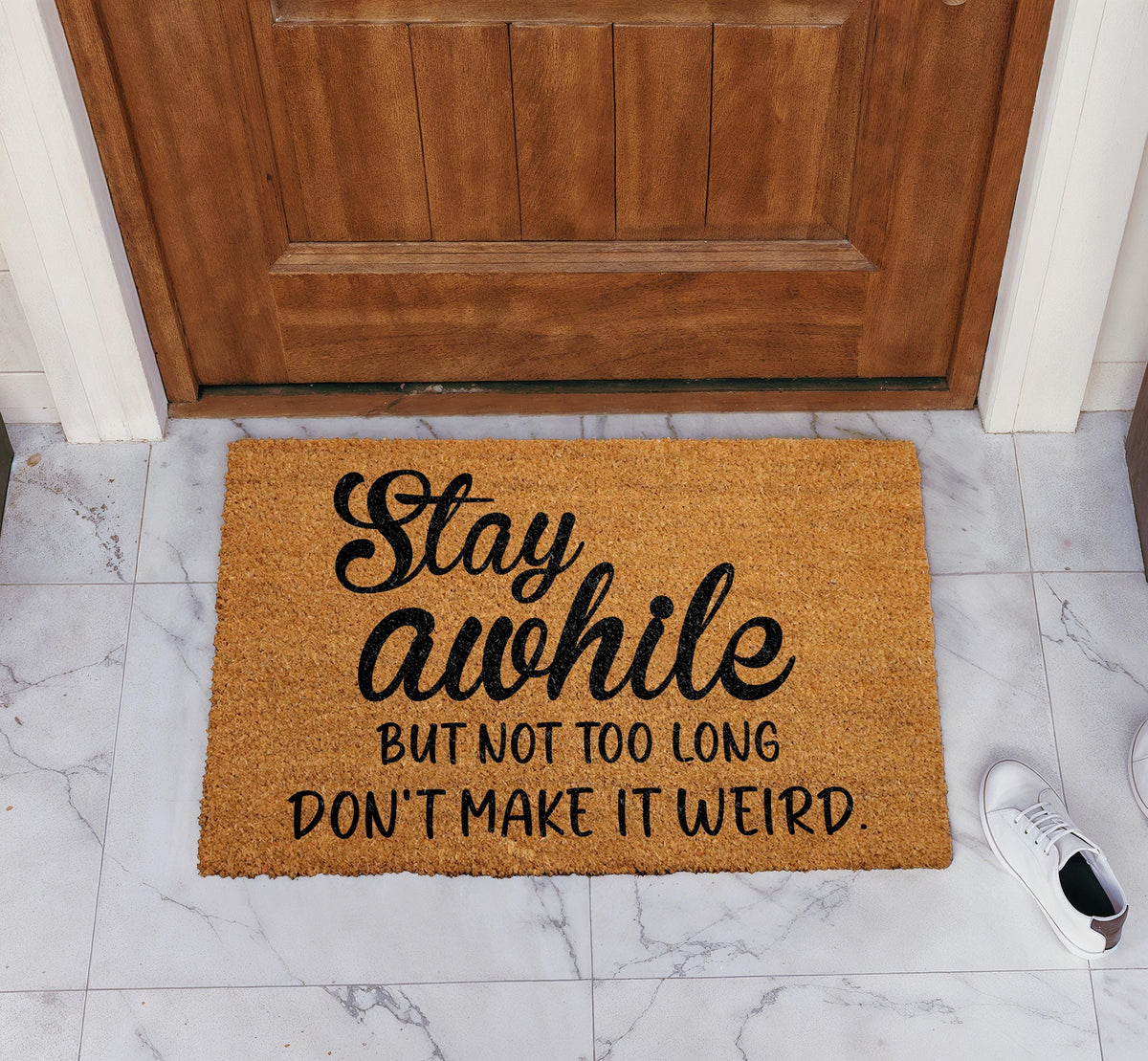 Stay Awhile But Not Too Long Doormat, Don't Make It Weird Welcome Mat, Funny Home Entrance Rug
