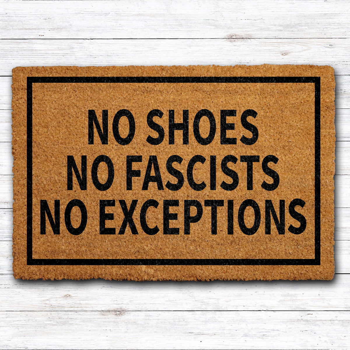 No Shoes No Fascists No Exceptions Doormat, Anti Fascist Welcome Mat, Activist Front Porch Mat