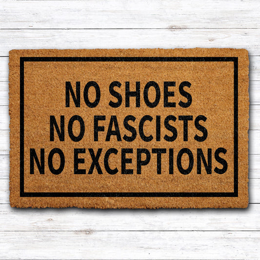 No Shoes No Fascists No Exceptions Doormat, Anti Fascist Welcome Mat, Activist Front Porch Mat