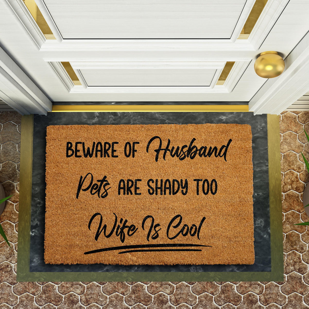 Beware of Husband Pets Are Shady Too Wife is Cool Doormat, Sarcastic Welcome Mat