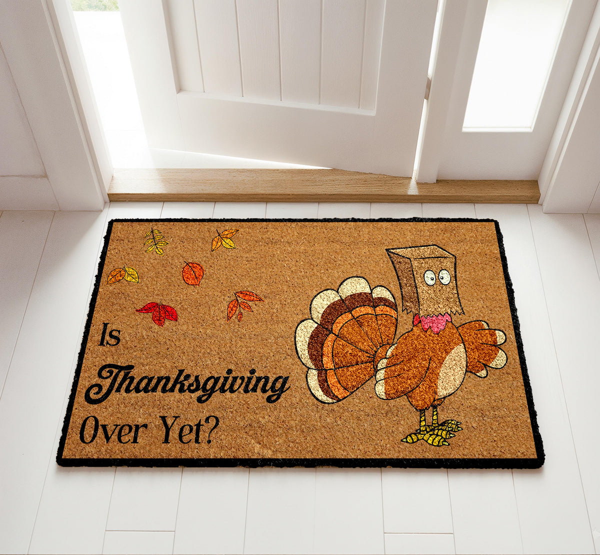 Is Thanksgiving Over Yet Doormat, Funny Thanksgiving Gift, Holiday Front Porch Decor
