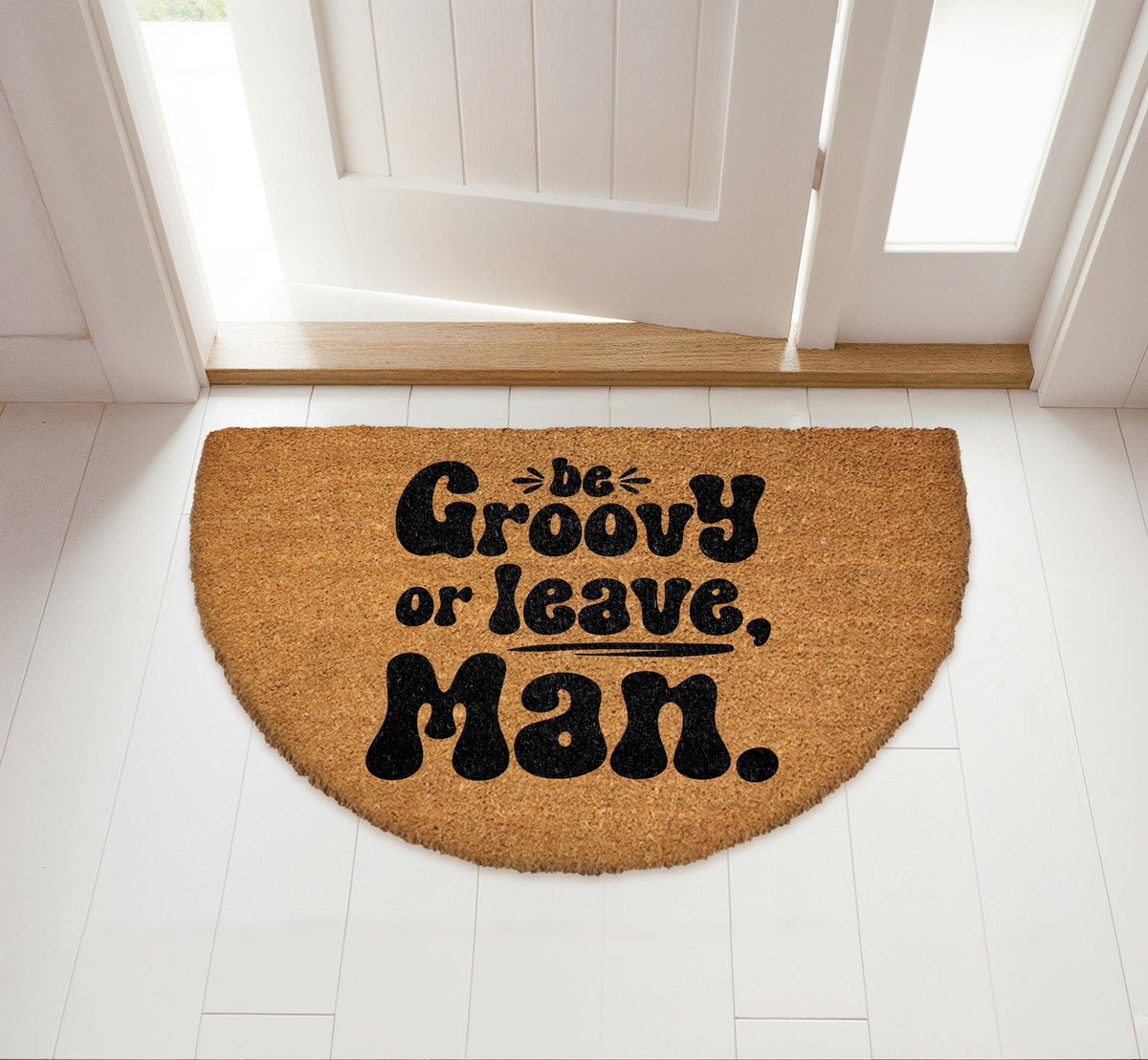 Be Groovy or Leave Man Doormat, Hippie Home Decor, Funky Welcome Mat