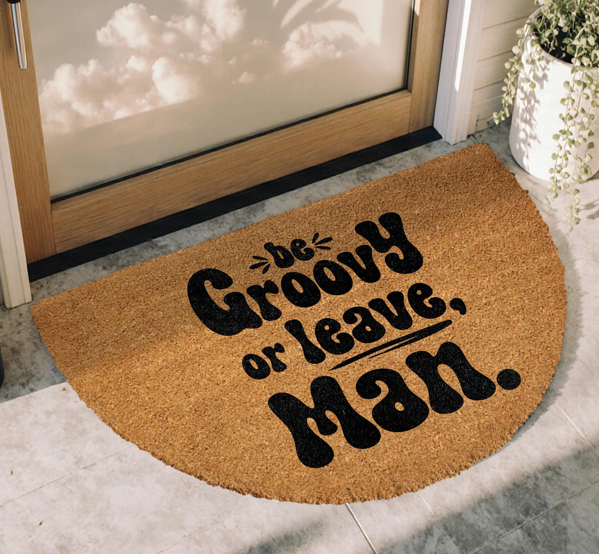 Be Groovy or Leave Man Doormat, Hippie Home Decor, Funky Welcome Mat