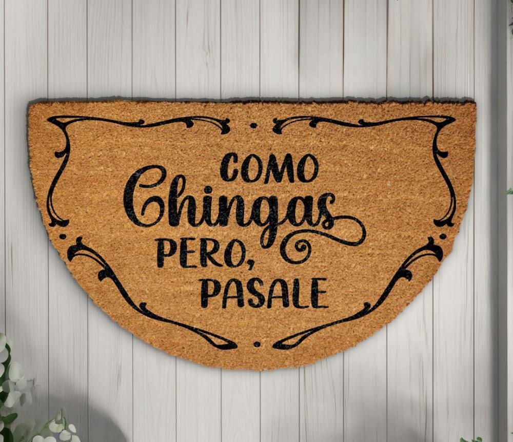 Como Chingas Pero Pasale Doormat, Funny Spanish Welcome Mat, Sarcastic Latina/Latino Home Decor