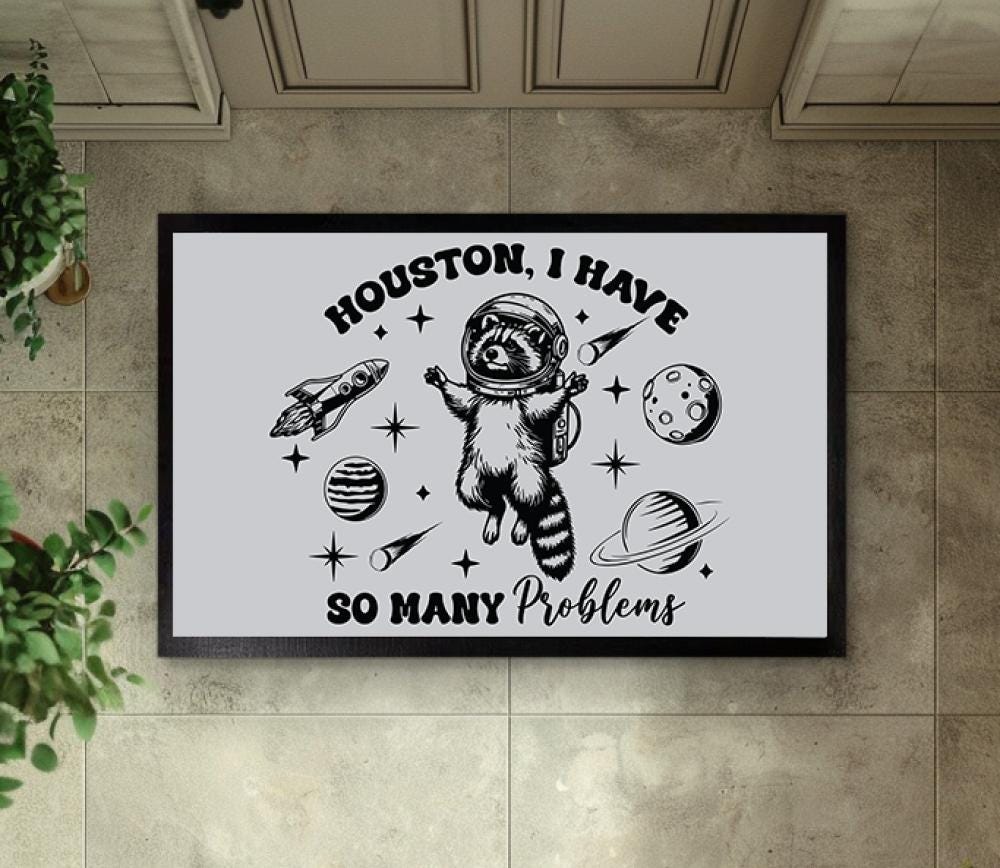 Houston I Have So Many Problems Doormat, Outdoor Astronaut Raccoon Door Mat