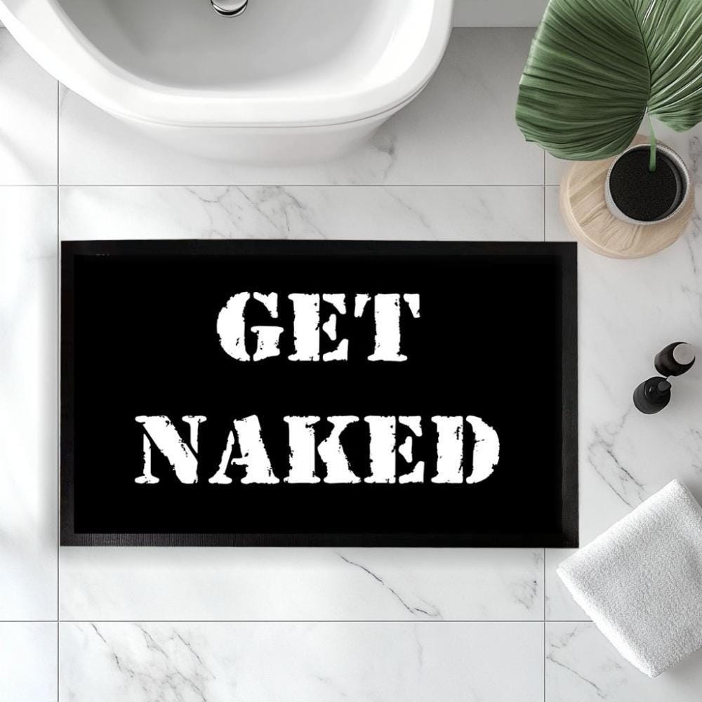 Get Naked Bathroom Mat, Custom Shower Rug, Funny Quote Bath Mat, Non-Slip Toilet Decor
