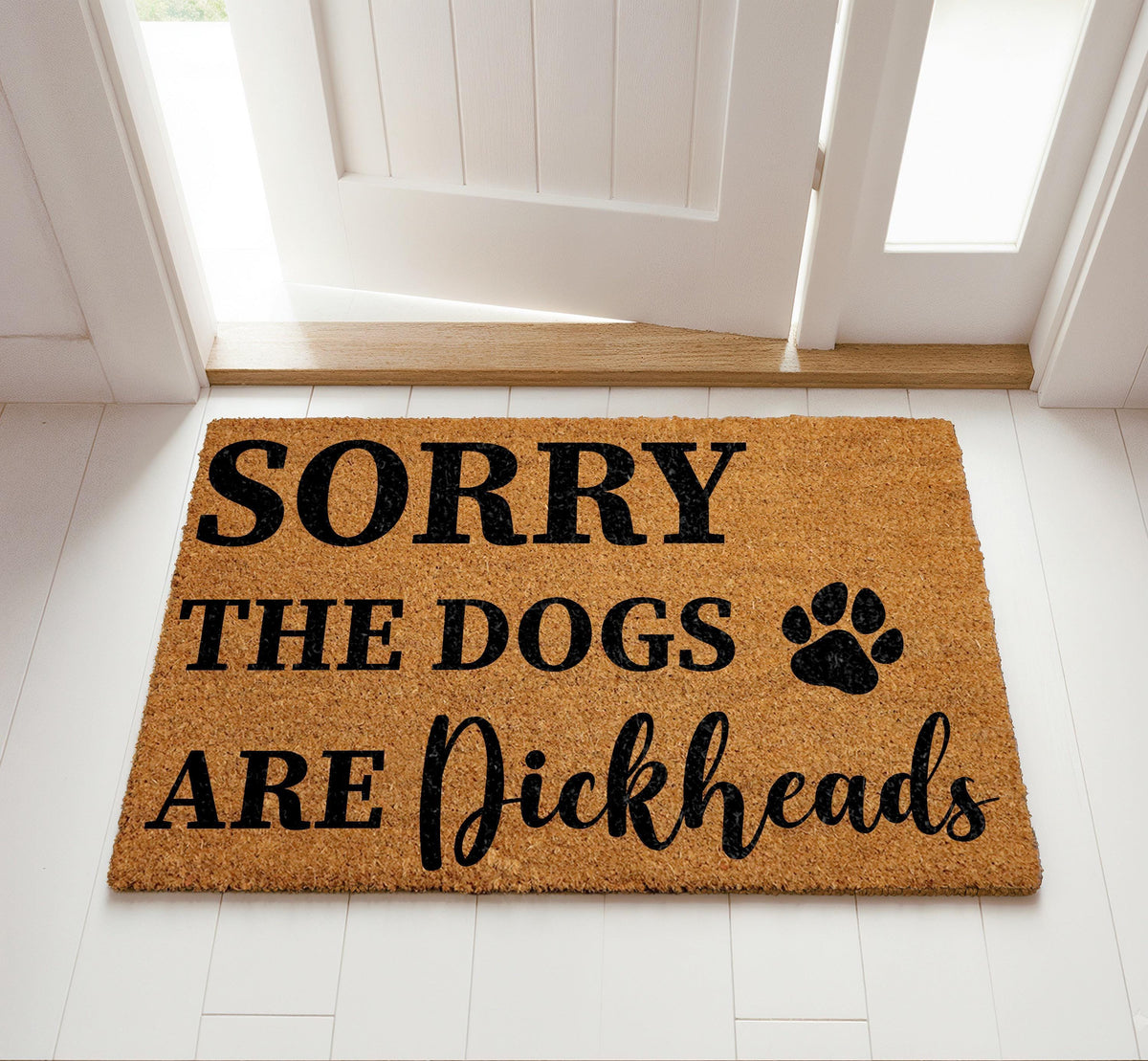 Sorry The Dogs Are Dickheads Doormat, Funny Dog Welcome Mat, Humorous Front Porch Rug