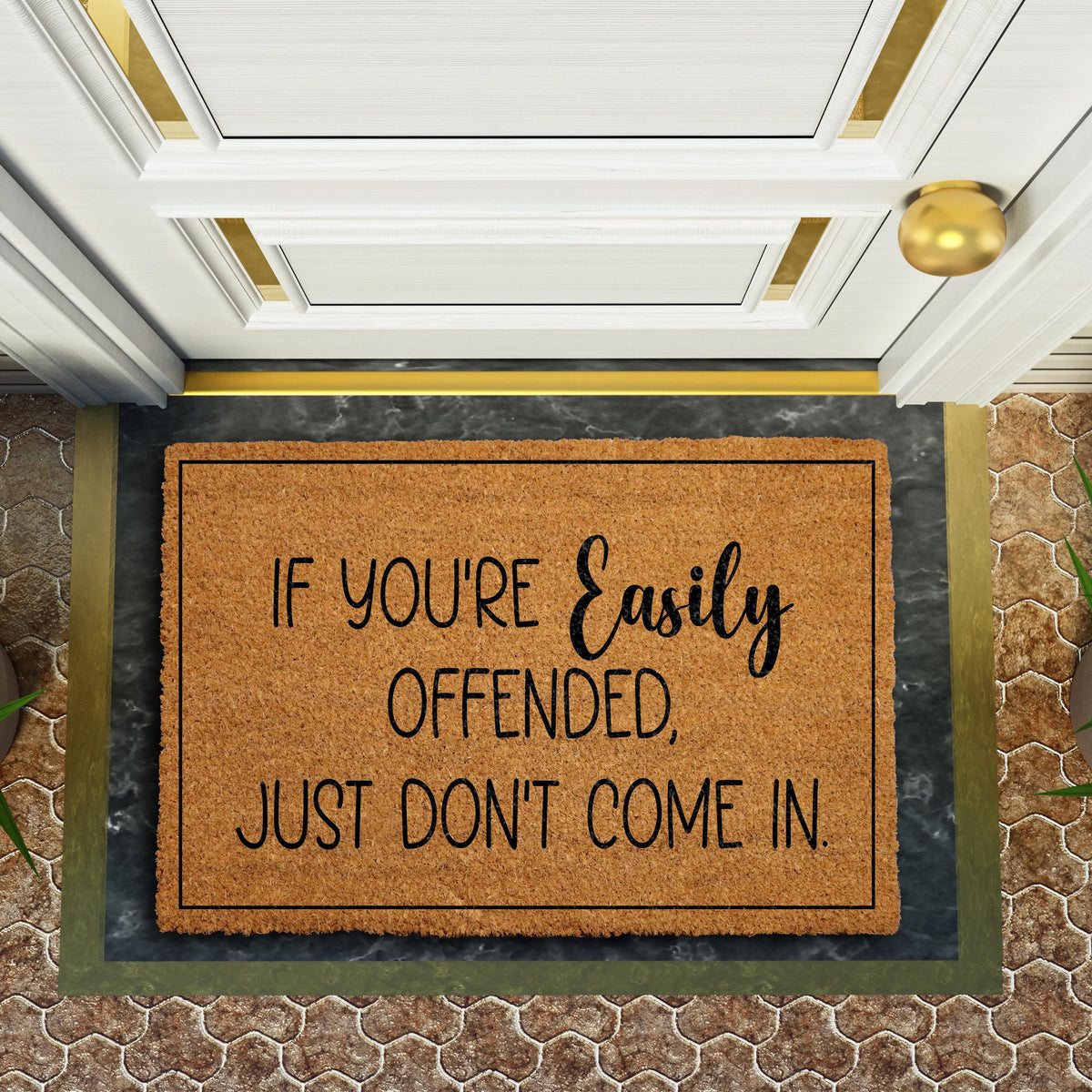 If You're Easily Offended Just Don't Come In Doormat, Funny Welcome Mat