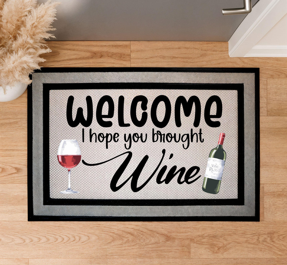 Welcome I Hope You Brought Wine Doormat, Funny Front Porch Rug