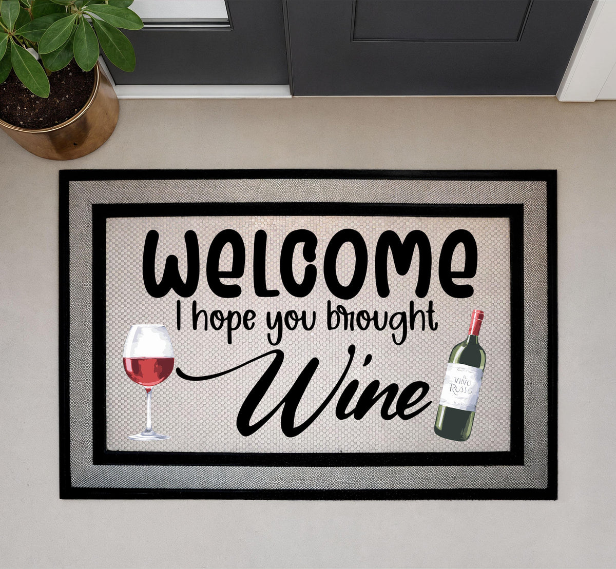 Welcome I Hope You Brought Wine Doormat, Funny Front Porch Rug