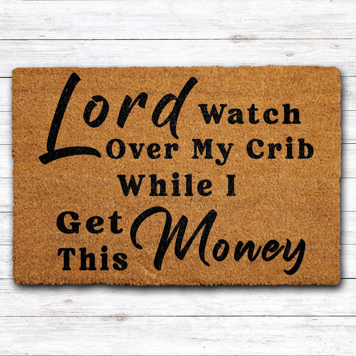Lord Watch Over My Crib While I Get This Money Doormat, Funny Rapper Front Porch Rug