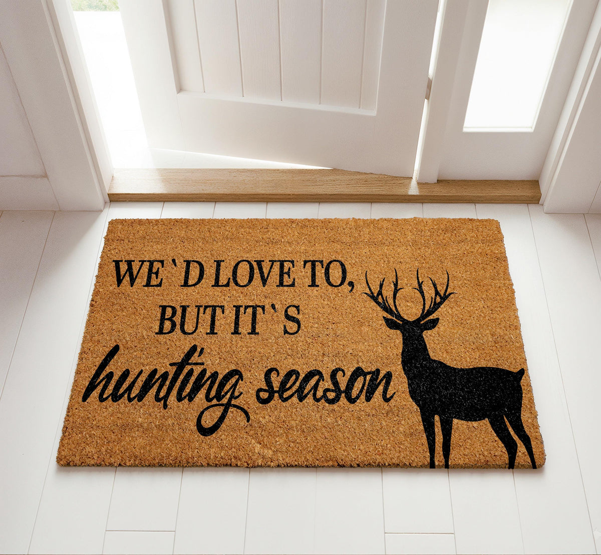 We'd Love To But It's Hunting Season Doormat, Hunting Lodge Welcome Mat
