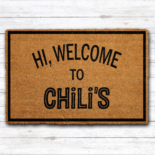 Hi Welcome to Chili's Doormat, Funny Chilis Welcome Mat, Humorous Meme Home Entrance Rug