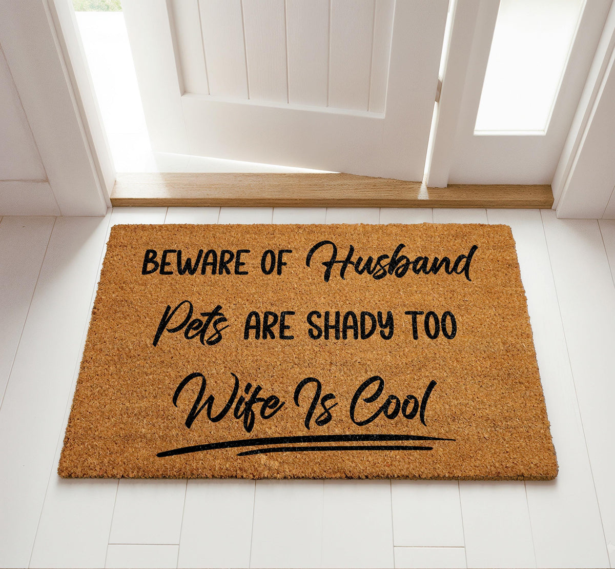 Beware of Husband Pets Are Shady Too Wife is Cool Doormat, Sarcastic Welcome Mat