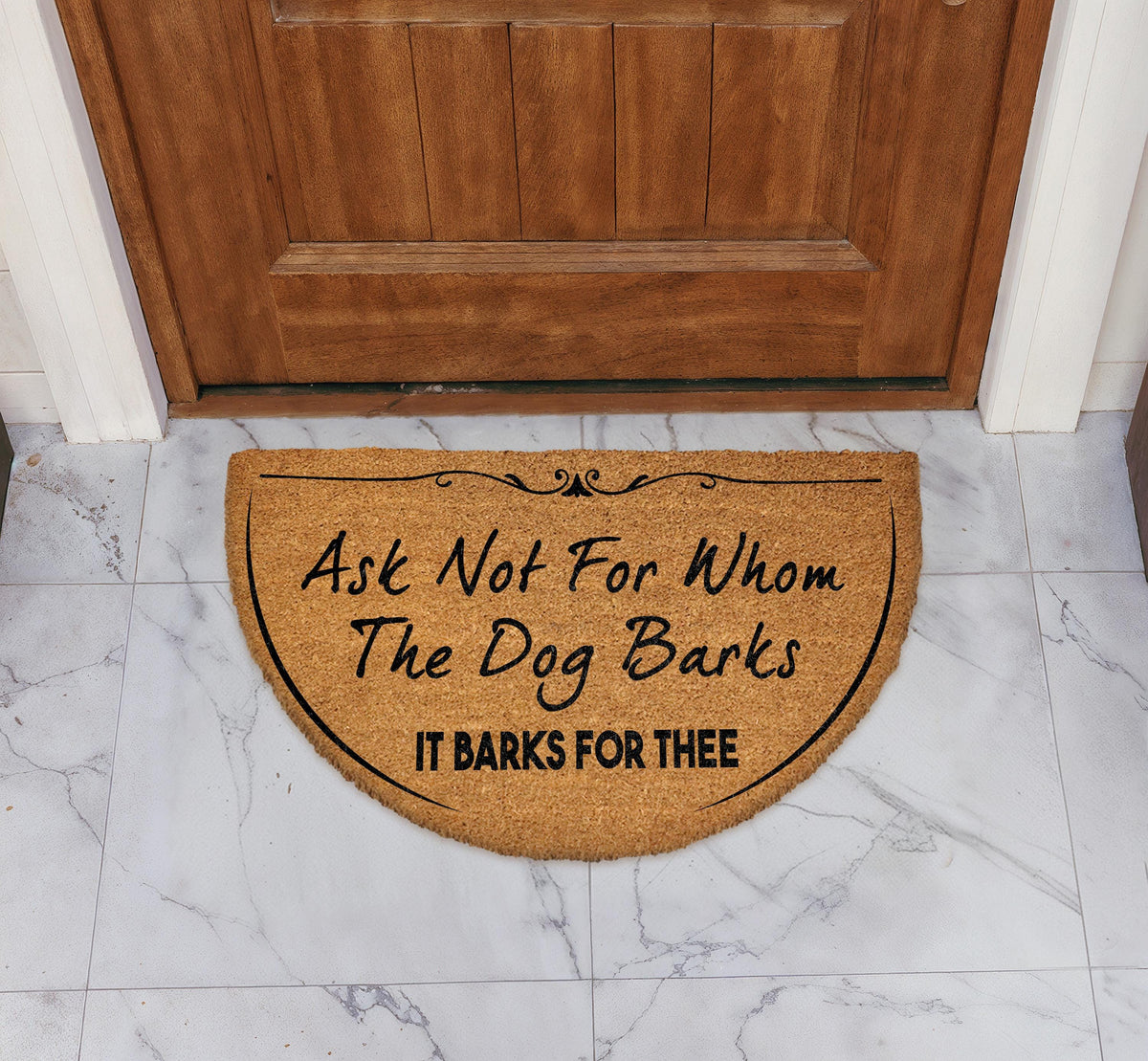 Ask Not For Whom The Dog Barks Doormat, Dog Lover Gift, Funny Dog Front Porch Rug