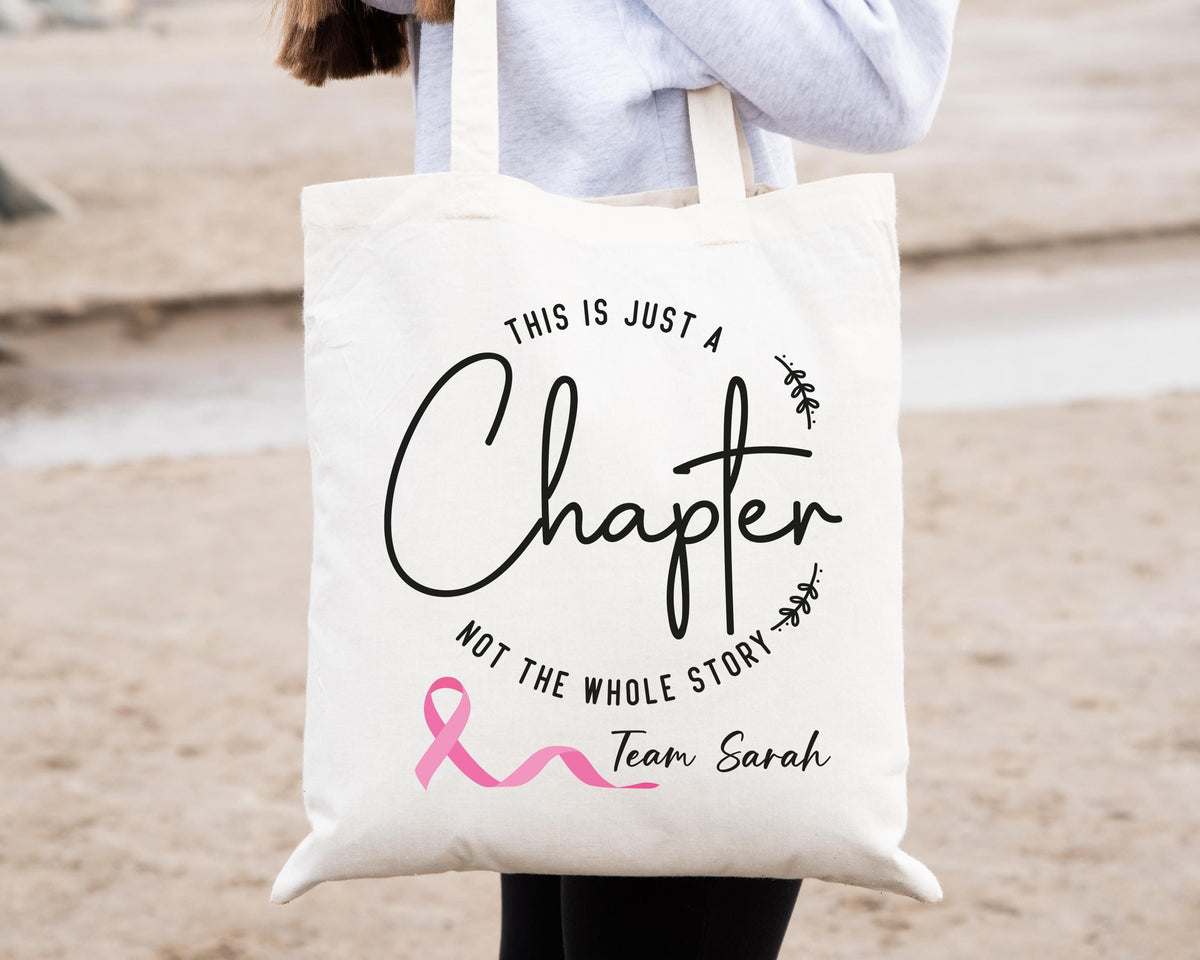 Custom Breast Cancer Tote,  Just a Chapter Tote Bag, Not The Whole Story Canvas Bag, Cancer Support Bag, Fight Cancer Tote