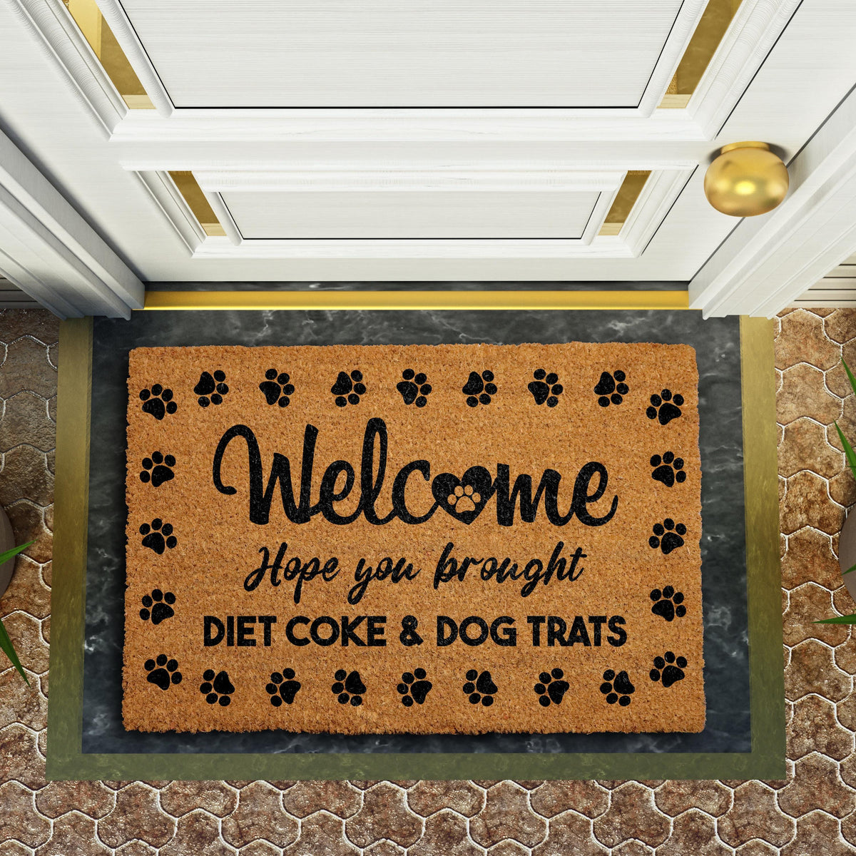Hope You Brought Diet Coke and Dog Treats Doormat, Funny Dog Welcome Mat