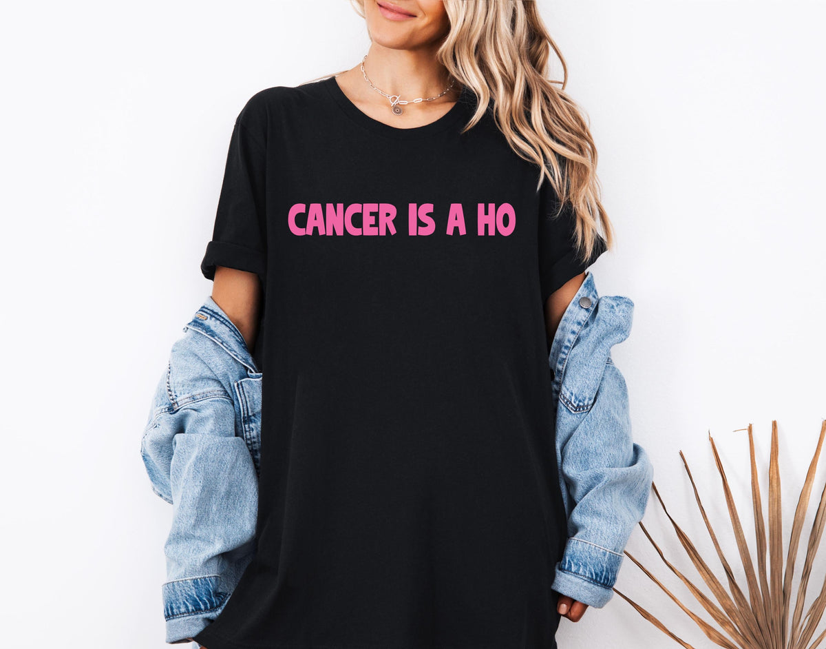Cancer Is a Ho T-shirt, Breast Cancer Shirt, Cancer Support Gift, Cancer Fighter Tee, Pink Month Tees, Motivational Sweatshirt